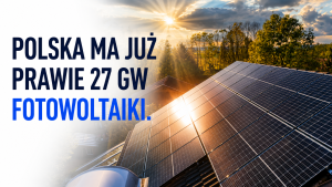 Fotowoltaika w Polsce przekroczyła 26,8 GW. Duże farmy przejmują rolę głównego motoru rynku